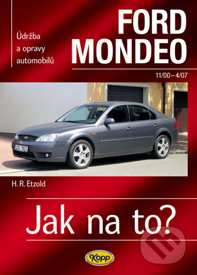Levně Ford Mondeo 11/00–4/07 - H. R. Etzold - kniha z kategorie Prírodné vedy a technika