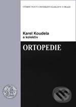 Kniha: Ortopedie (Karel Koudela). Karolinum, 2007