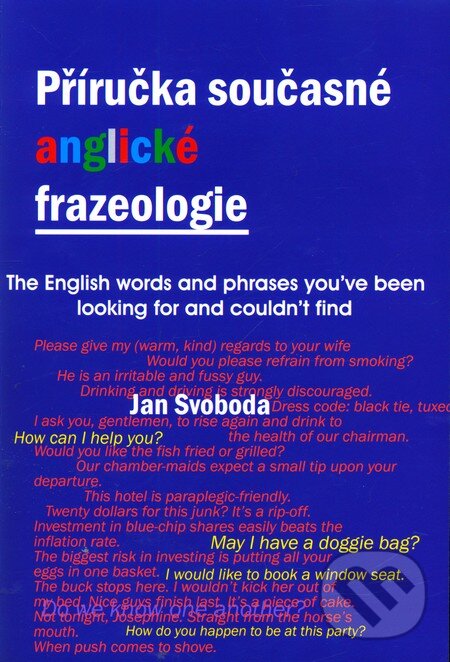 Příručka současné anglické frazeologie - Jan Svoboda, Jan Svoboda, 2008