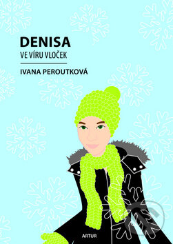 Levně Denisa ve víru vloček - Ivana Peroutková - kniha z kategorie Pre deti a mládež