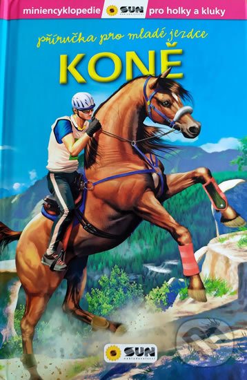 Koně - Příručka pro mladé jezdce, SUN, 2020