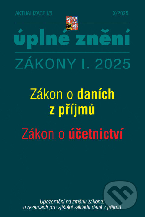 Levně Aktualizace I/5 - Zákon o daních z příjmů, Zákon o účetnictví