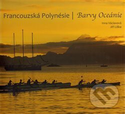 Kniha: Francouzská Polynésie (Jiří Liška). Alusail, 2012