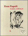 Levně Namol střízliv - Zeno Kaprál - kniha z kategorie Poézia