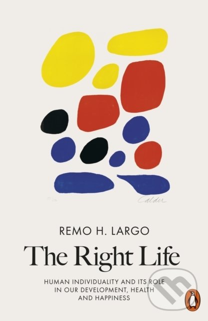 Levně The Right Life (Human Individuality and Its Role in Our Development, Health and Happiness) - kniha z kategorie Psychológia