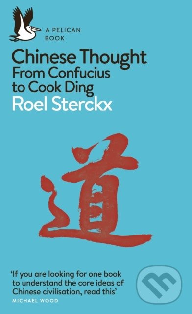 Levně Chinese Thought (From Confucius to Cook Ding) - Roel Sterckx - kniha z kategorie História