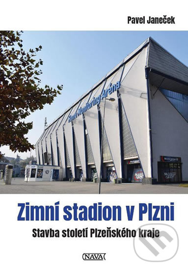 Zimní stadion v Plzni - Pavel Janeček, Nava, 2020