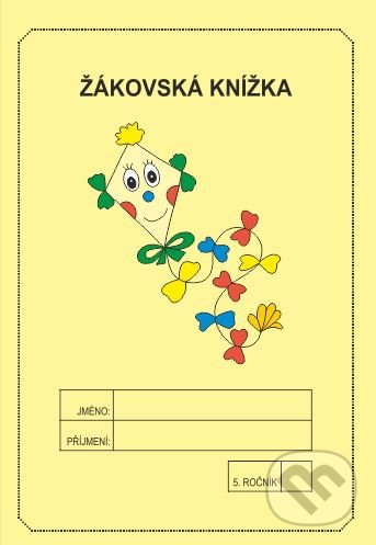 Žákovská knížka 5. ročník - známkování (žlutá) - Jitka Rubínová, Rubínka, 2020