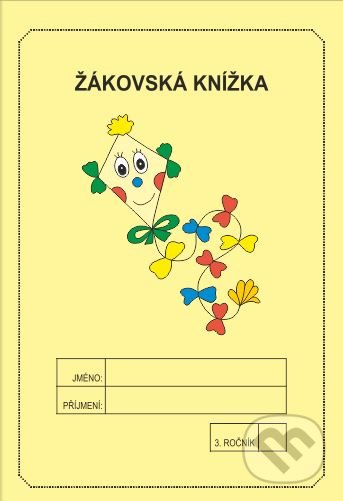 Žákovská knížka 3. ročník - známkování (žlutá) - Jitka Rubínová, Rubínka, 2020