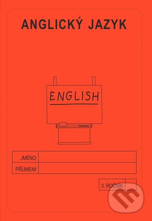 Anglický jazyk 3. ročník - školní sešit - Jitka Rubínová, Rubínka, 2020
