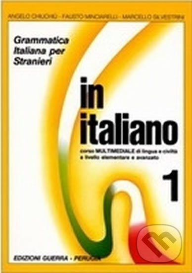 Levně In italiano 1 (Grammatica italiana per stranieri corso multimediale di lingua livello elementare e avanzato) - kniha z kategorie Jazykové učebnice a…