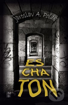 Levně Eschaton - Jaroslav A. Polák - kniha z kategorie Beletria
