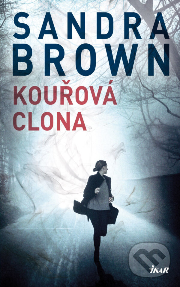 E-kniha: Kouřová clona (Sandra Brown). Ikar CZ, 2019