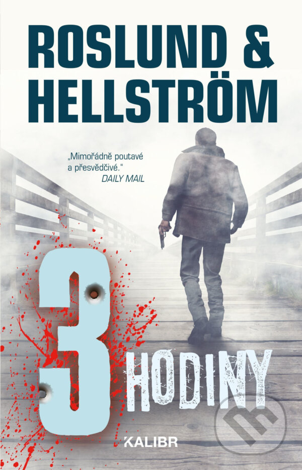 E-kniha: Tři hodiny (Anders Roslund a Börge Hellström). Kalibr, 2019