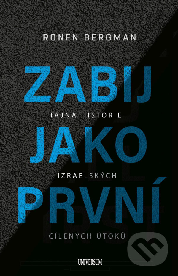 E-kniha: Zabij jako první (Ronen Bergman). X Nakladatelství Universum, 2019