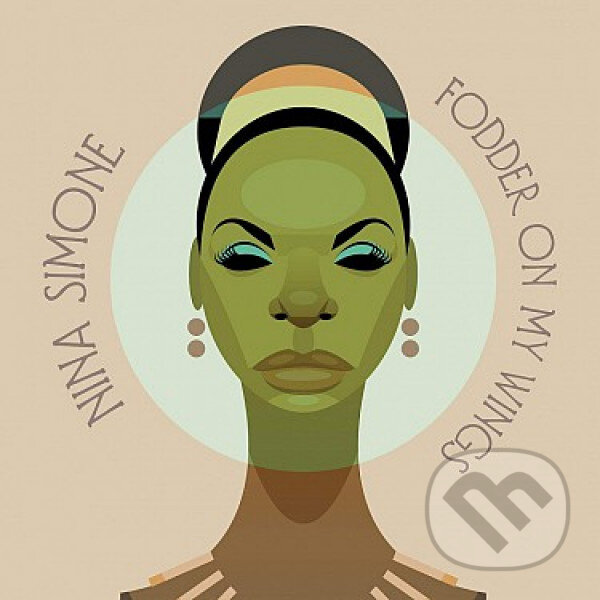 Nina Simone: Fodder On My Wings - Nina Simone, Hudobné albumy, 2020