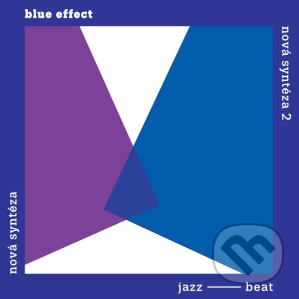 Blue Effect: Nová Syntéza LP - Blue Effect, Hudobné albumy, 2020
