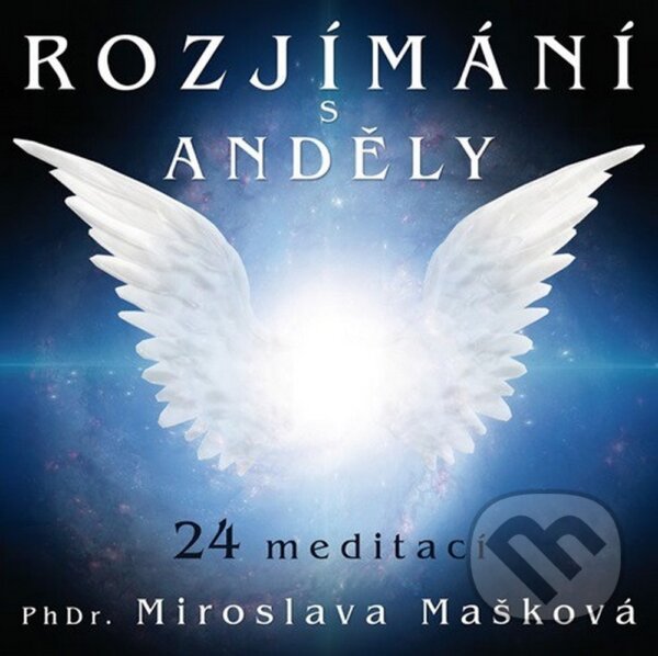 Levně Rozjímání s anděly (Mp3) - Miroslava Mašková