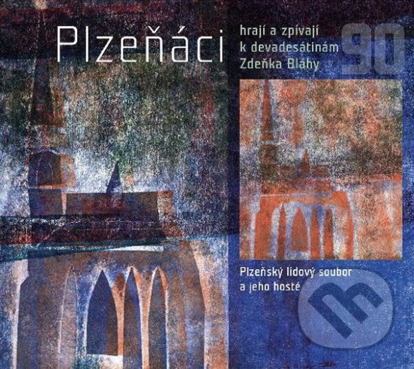 Levně Plzeňáci hrají a zpívají k devadesátinám Zdeňka Bláhy