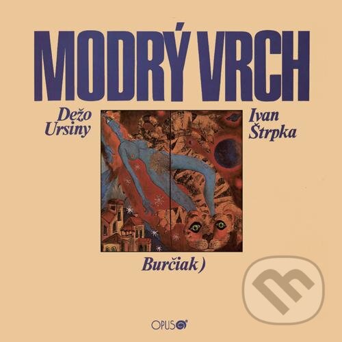 Levně Dežo Ursiny & Ivan Strpka: Modrý vrch - Dežo Ursiny & Ivan Strpka