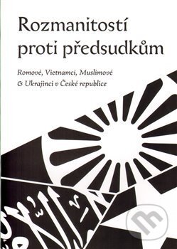 Kniha: Rozmanitostí proti předsudkům (Lukáš Lhoťan)