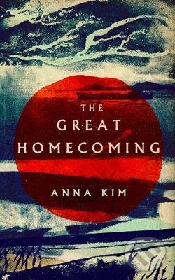 Levně The Great Homecoming - Anna Kim - kniha z kategorie Beletria