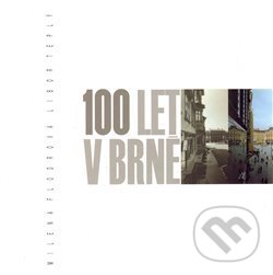 Levně 100 let v Brně - Milena Flodrová, Libor Teplý - kniha z kategorie História