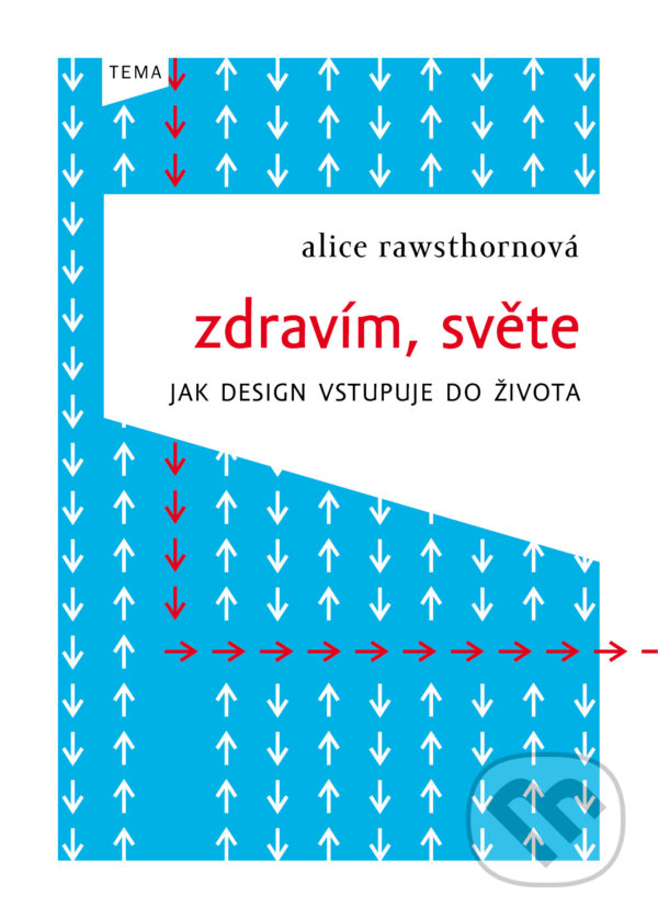 E-kniha: Zdravím, světe (Alice Rawsthorn). Kniha Zlín, 2014