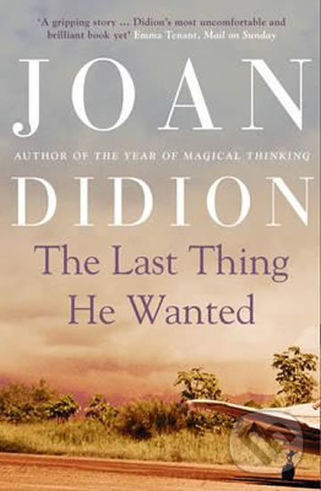 Levně The Last Thing He Wanted - Joan Didion - kniha z kategorie Beletria