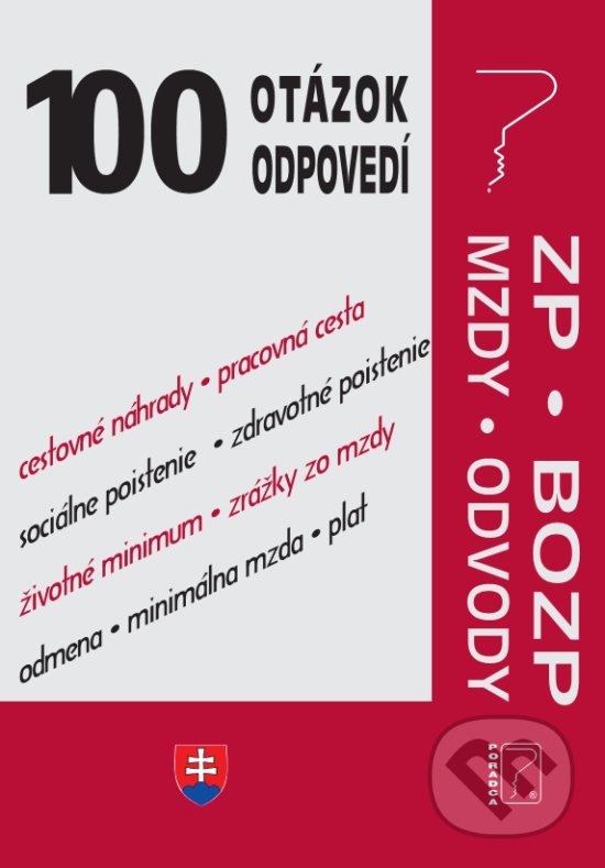 Levně 100 otázok a odpovedí - Zákonník práce, BOZP, Mzdy a Odvody - kniha z kategorie Pracovné právo