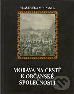 Vlastivěda moravská - Jiří Malíř, Muzejní a vlastivědná společnost v Brně, 2018