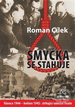 Levně Smyčka se stahuje - Roman Cílek - kniha z kategorie História