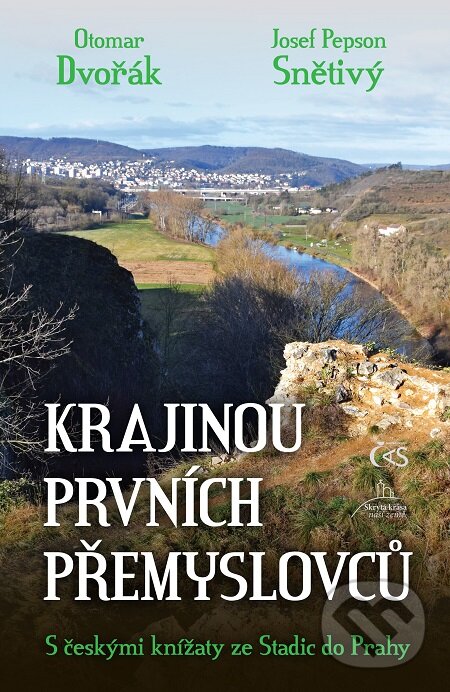 Krajinou prvních Přemyslovců - Otomar Dvořák, Josef Pepson Snětivý, Čas, 2020