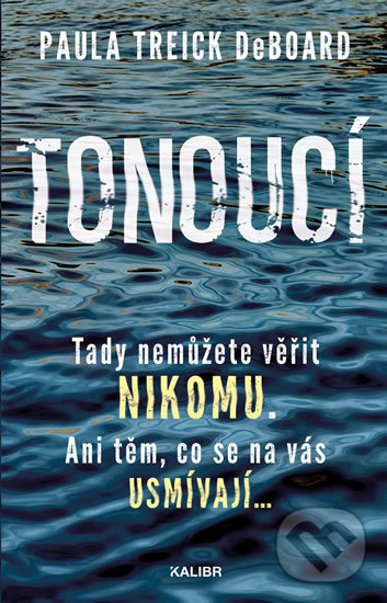 Levně Tonoucí - Paula Treick DeBoard - kniha z kategorie Thrillery