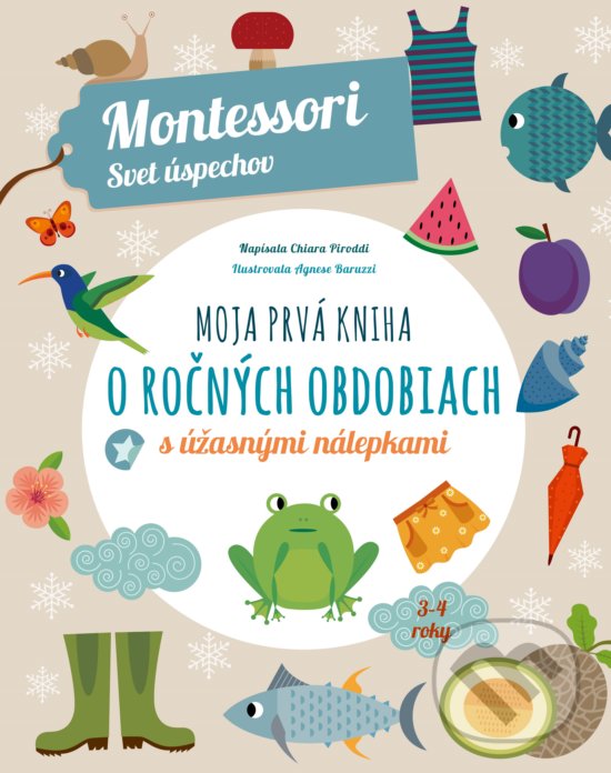 Levně Moja prvá kniha o ročných obdobiach - Chiara Piroddi - kniha z kategorie Pedagogika