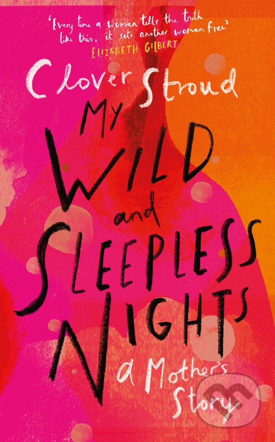 My Wild and Sleepless Nights - Clover Stroud, Doubleday, 2020