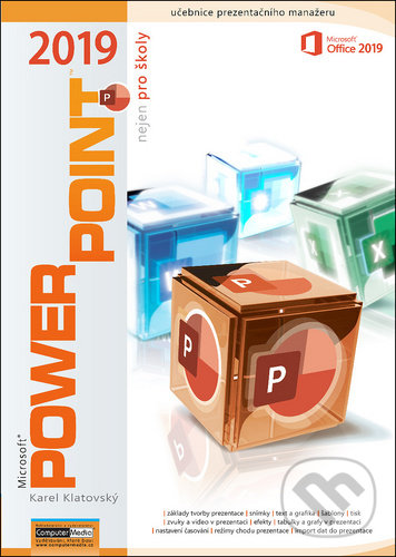 Levně PowerPoint 2019 nejen pro školy - Karel Klatovský - kniha z kategorie Kancelárske aplikácie