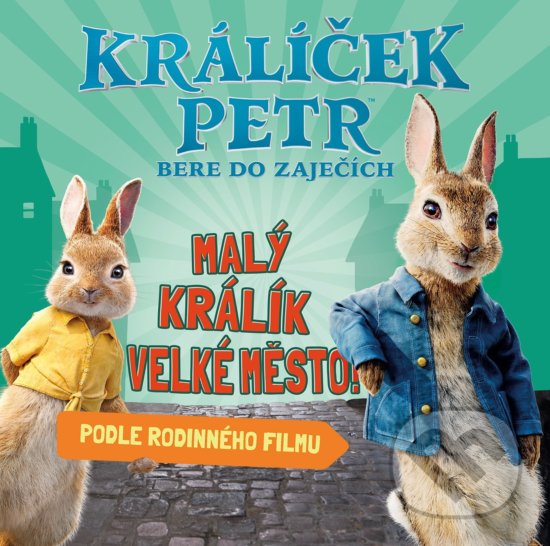 Levně Králíček Petr bere do zaječích (Malý králik, velké město!) - kniha z kategorie Beletria
