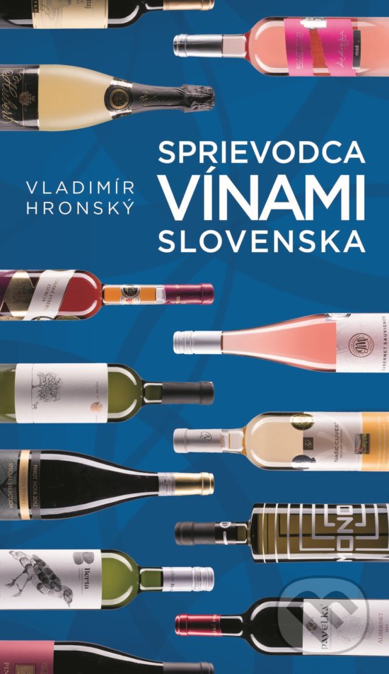 Levně Sprievodca vínami Slovenska (modrá) - Vladimír Hronský - kniha z kategorie Mapy a cestovanie