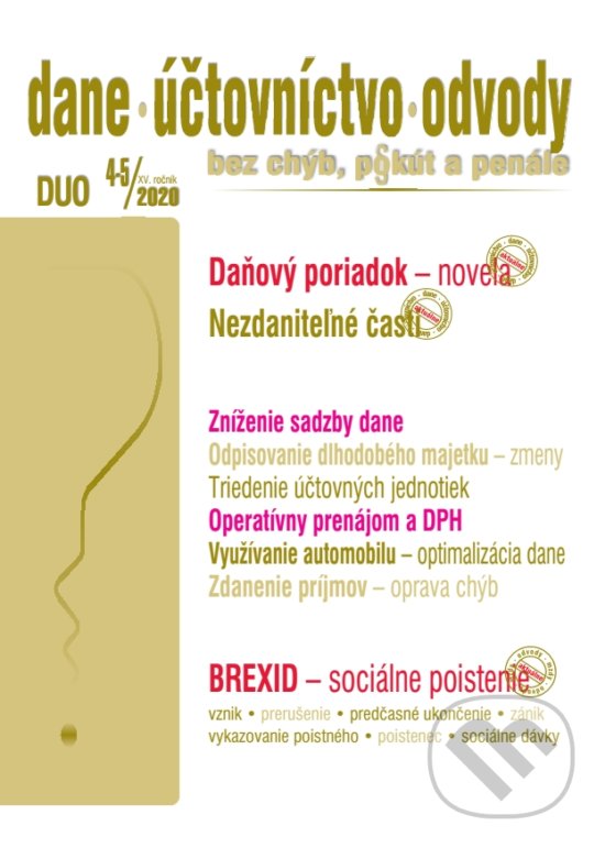 Levně Dane, účtovníctvo, odvody (DUO) 4-5/2020 (Daňový poriadok po novele, Nezdaniteľné časti základu dane, BREXIT- zdravotné a sociálne zabezpečenie) -…