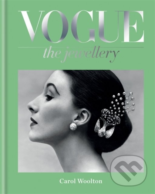 Levně Vogue The Jewellery - Carol Woolton - kniha z kategorie Umenie, dizajn a architektúra