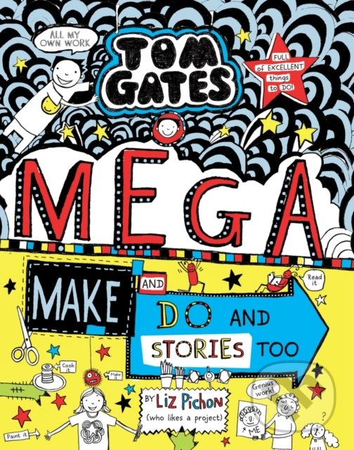 Levně Mega Make and Do and Stories Too! - Liz Pichon - kniha z kategorie Beletria