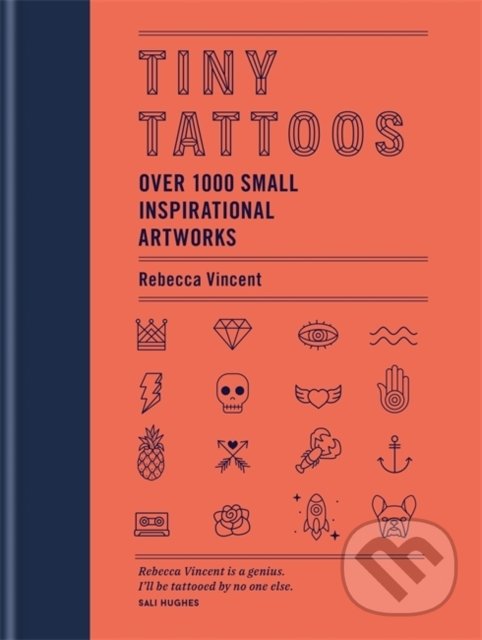 Levně Tiny Tattoos (Over 1,000 Small Inspirational Artworks) - kniha z kategorie Umenie, dizajn a architektúra