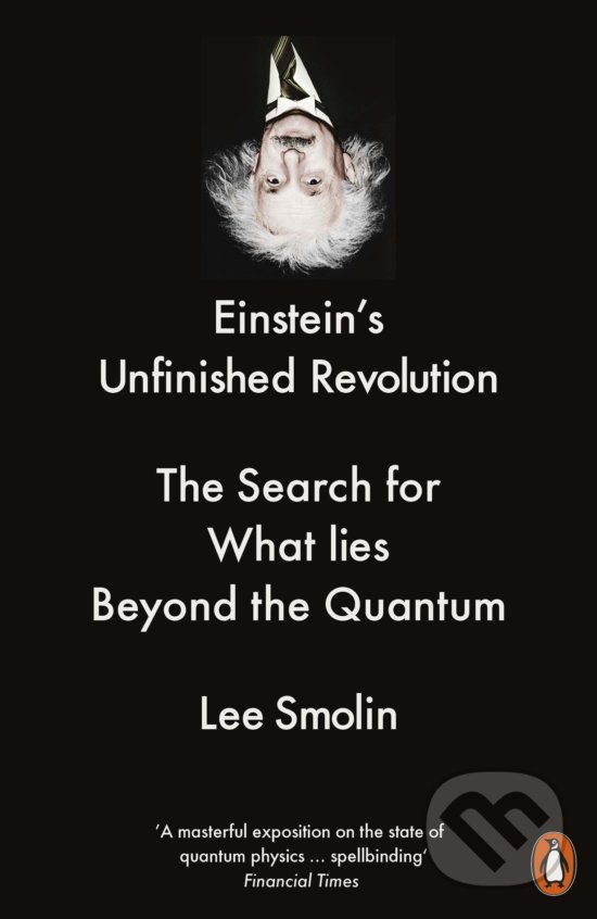 Levně Einstein's Unfinished Revolution (The Search for What Lies Beyond the Quantum) - kniha z kategorie Fyzika