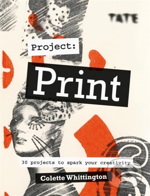 Levně Project Print - Colette Whittington - kniha z kategorie Umenie, dizajn a architektúra