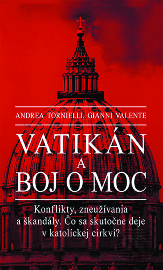 Vatikán a boj o moc - Andrea Tornielli, Gianni Valente, Fortuna Libri, 2020
