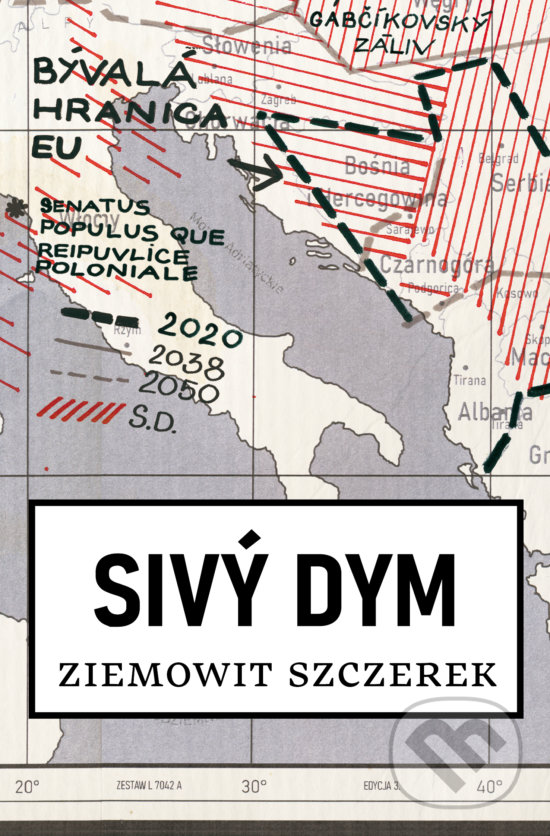 Sivý dym - Ziemowit Szczerek, Literárna bašta, 2020
