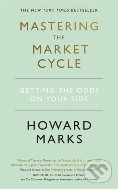 Mastering The Market Cycle - Howard Marks, Nicholas Brealey Publishing, 2020