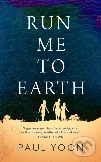Levně Run Me to Earth - Paul Yoon - kniha z kategorie Beletria