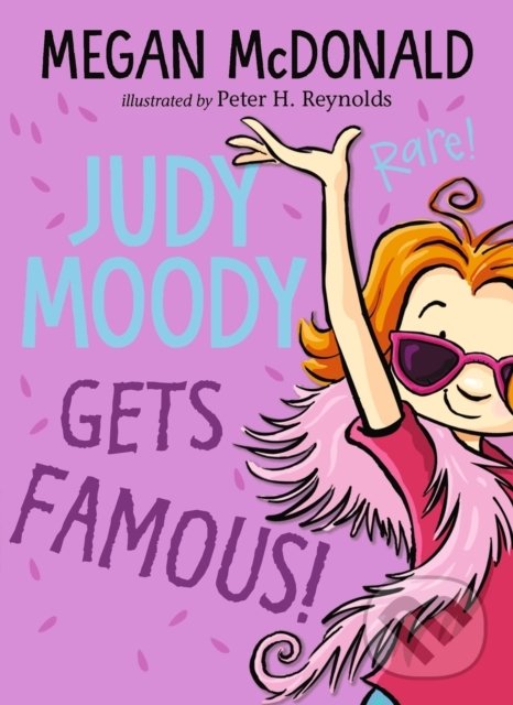 Levně Judy Moody Gets Famous! - Megan McDonald, Peter H. Reynolds (ilustrácie) - kniha z kategorie Beletria